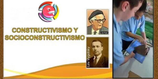 constructivismo y socio constructivismo