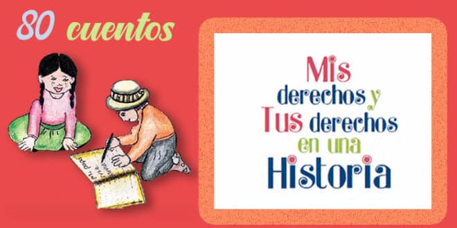 80 cuentos Mis derechos y tus derechos en una historia